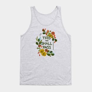 This too shall pass Tank Top